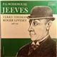 P.G. Wodehouse, Terry-Thomas, Roger Livesey - P.G. Wodehouse Jeeves